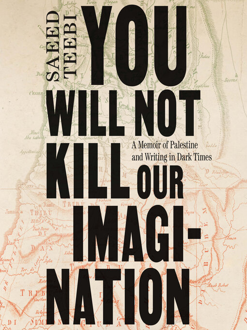Title details for You Will Not Kill Our Imagination by Saeed Teebi - Wait list